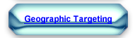 GEOGRAPHIC TARGETING